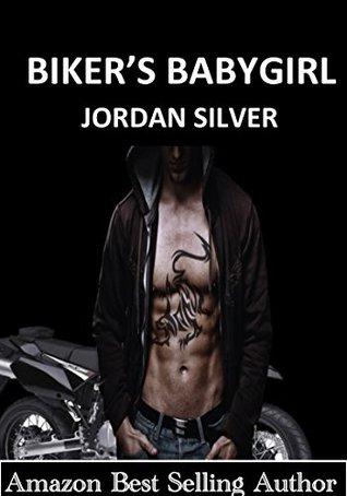 Biker's Baby Girl by Jordan Silver 