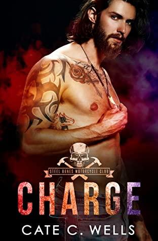 Charge (Steel Bones Motorcycle Club 1) by Cate C. Wells 