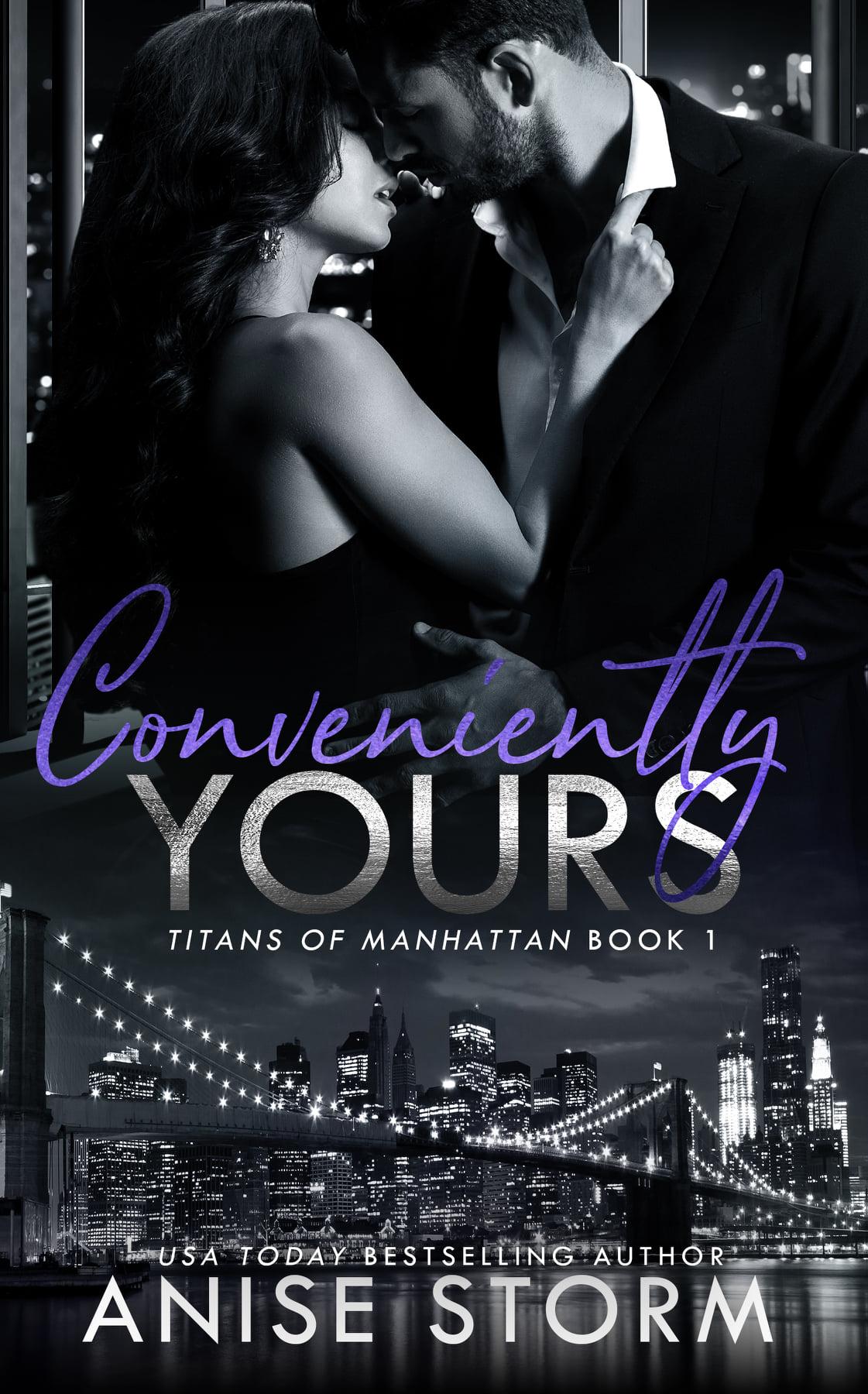 Conveniently Yours (Titans Of Manhattan 1) by Anise Storm