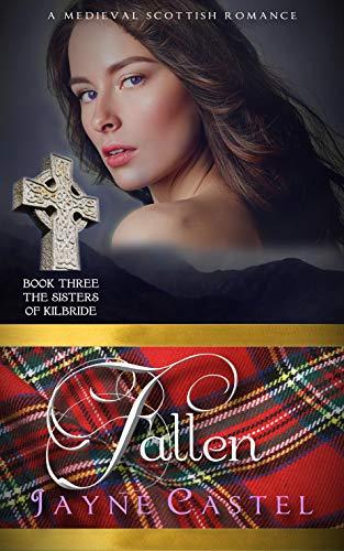 Fallen (The Sisters of Kilbride 3) by Jayne Castel