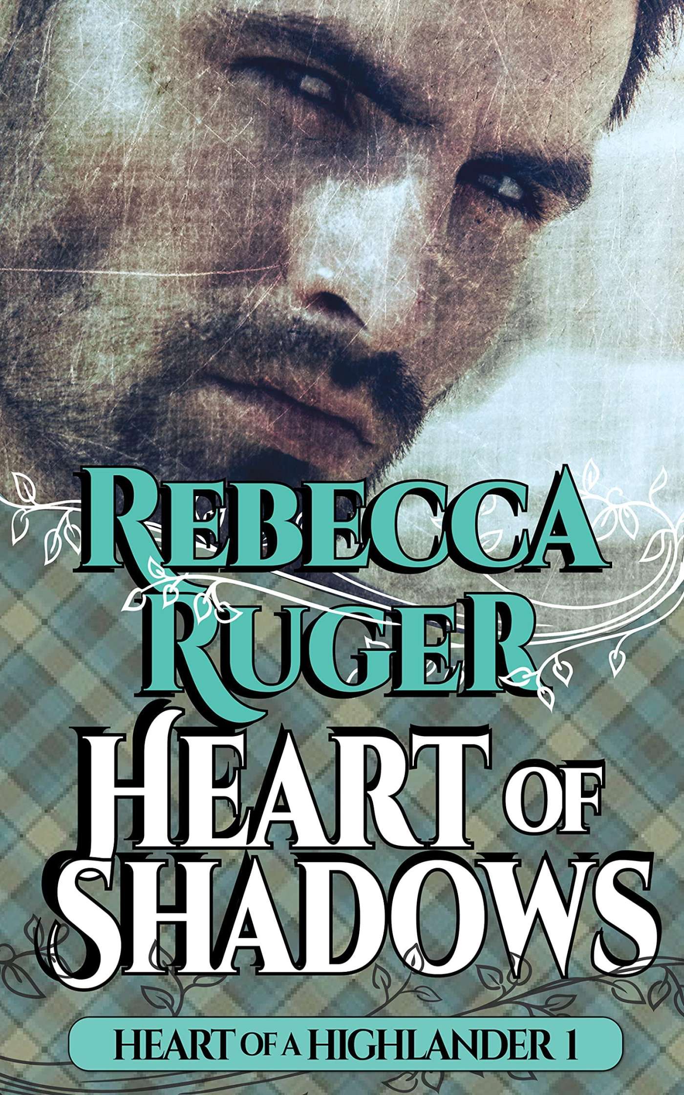Heart of Shadows (Heart of a Highlander 1) by Rebecca Ruger