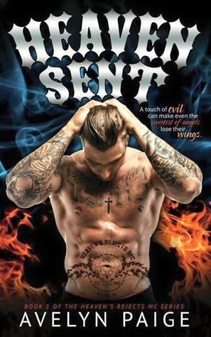 Heaven Sent (Heaven's Rejects MC 1) by Avelyn Paige 