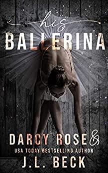 His Ballerina (Dance For Me 1) by Darcy Rose