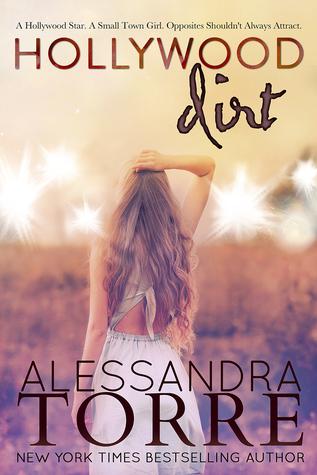 Hollywood Dirt (Hollywood Dirt 1) by Alessandra Torre 