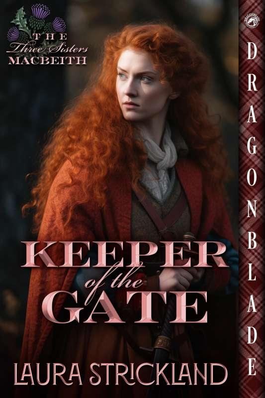 Keeper of the Gate (The Three Sisters MacBeith  1) by Laura Strickland