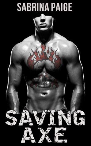 Saving Axe (Inferno Motorcycle Club 2) by Sabrina Paige