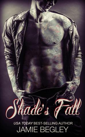 Shade's Fall (The Last Riders 4) by Jamie Begley 