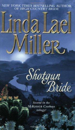 Shotgun Bride (McKettricks 2) by Linda Lael Miller