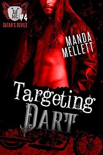Targeting Dart (Satan's Devils MC 4) by Manda Mellett