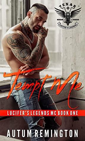 Tempt Me (Lucifer's Legends MC Book 1 )by Autum Remington 