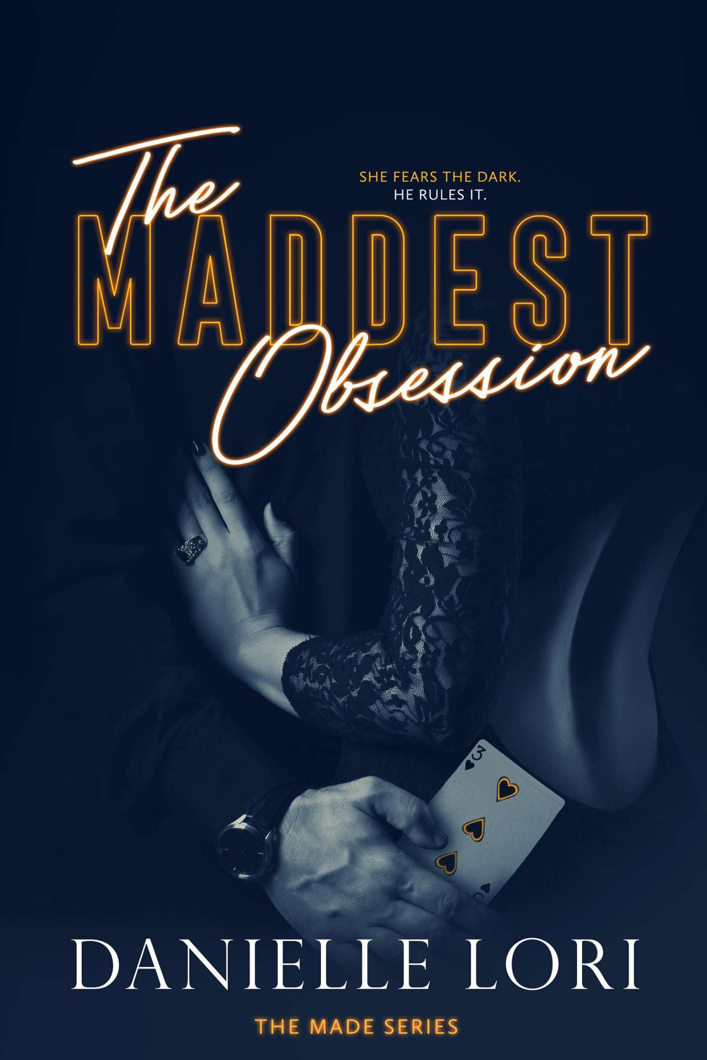 The Maddest Obsession (Made 2) by Danielle Lori