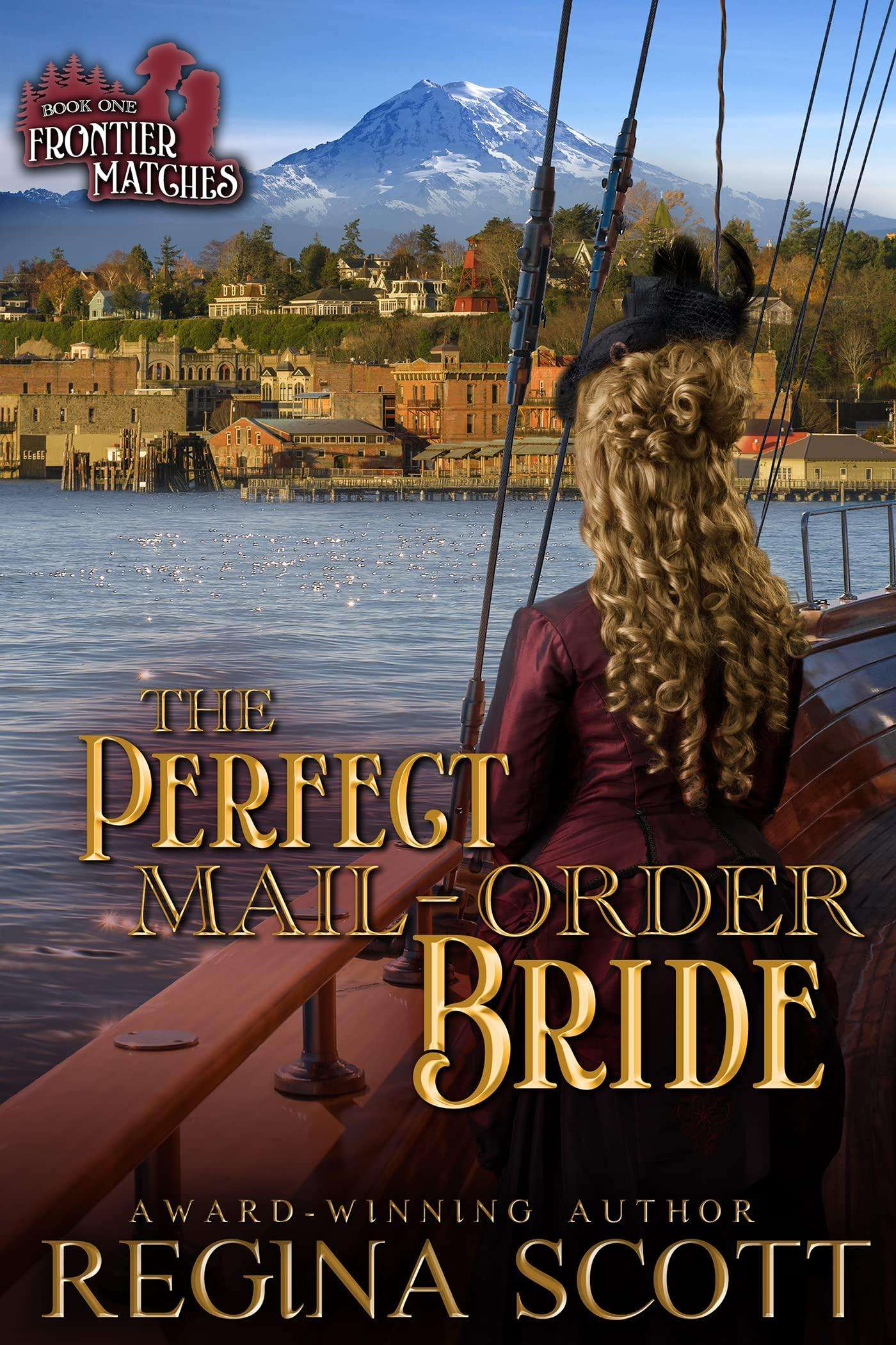 The Perfect Mail-Order Bride (Frontier Matches 1) by Regina Scott